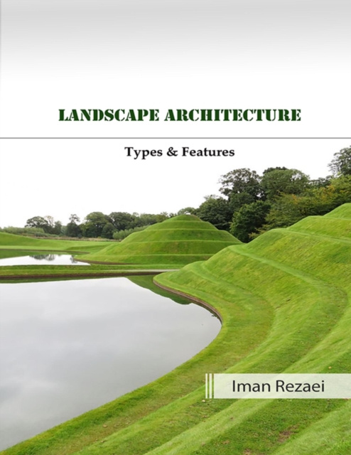 E-knjiga Landscape Architecture Types and Features Rezaei Iman Rezaei