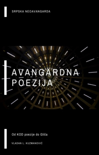 E-kniha Avangardna Poezija: Od Kod Poezije do Glica Vladan Kuzmanovic