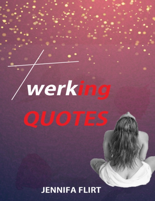 E-knjiga Twerking Quotes Flirt Jennifa Flirt