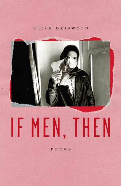 E-knjiga If Men, Then Eliza Griswold