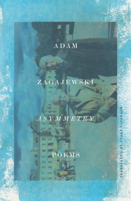 E-knjiga Asymmetry Adam Zagajewski