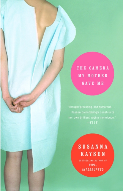 E-kniha Camera My Mother Gave Me Susanna Kaysen