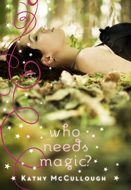 E-kniha Who Needs Magic? Kathy McCullough
