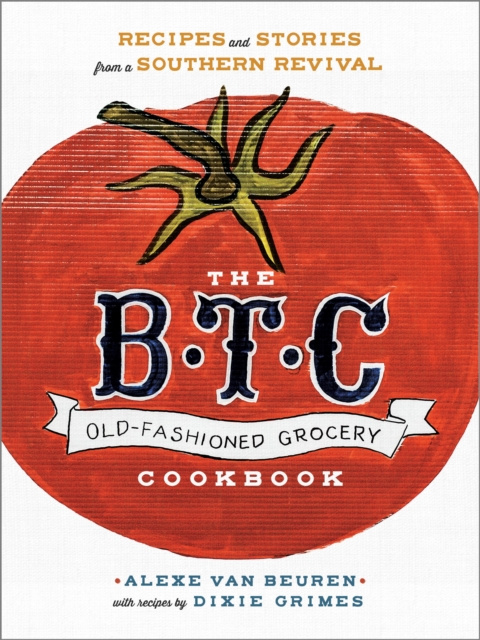 E-knjiga B.T.C. Old-Fashioned Grocery Cookbook Alexe van Beuren