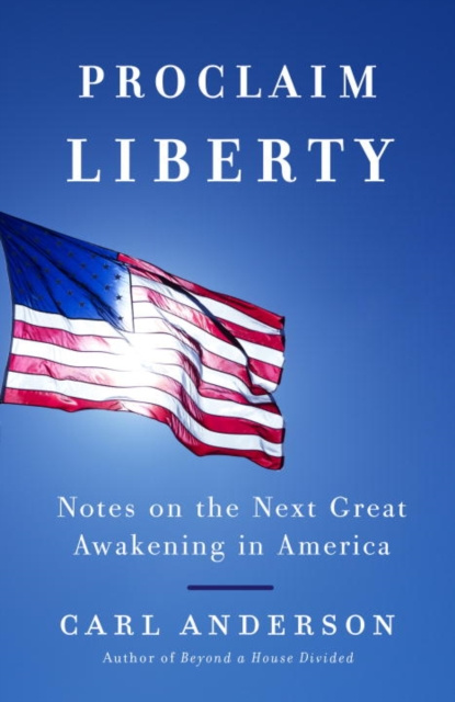 E-kniha Proclaim Liberty Carl Anderson
