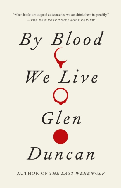 E-kniha By Blood We Live Glen Duncan