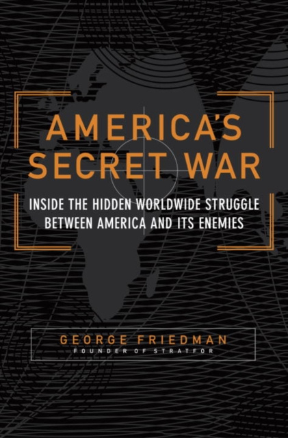 E-kniha America's Secret War George Friedman