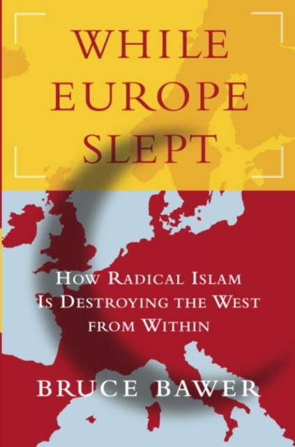 E-knjiga While Europe Slept Bruce Bawer
