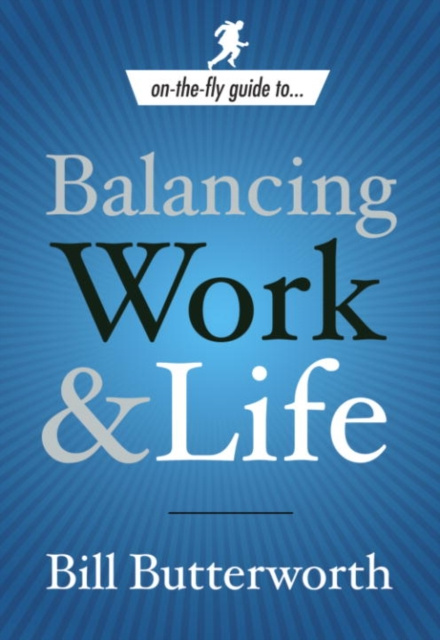 E-kniha Balancing Work and Life Bill Butterworth