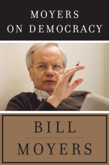 E-kniha Moyers on Democracy Bill Moyers