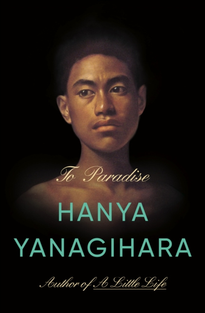 E-kniha To Paradise Hanya Yanagihara