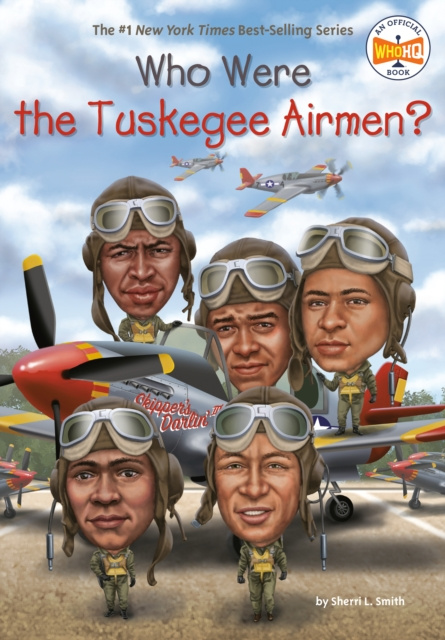 E-kniha Who Were the Tuskegee Airmen? Sherri L. Smith