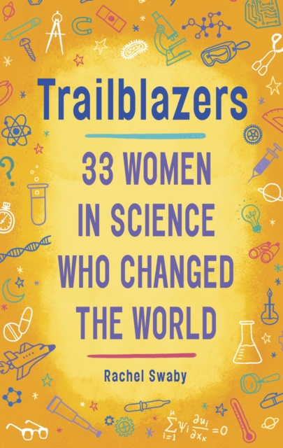 E-kniha Trailblazers: 33 Women in Science Who Changed the World Rachel Swaby