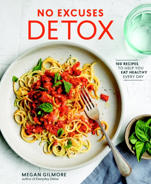 E-book No Excuses Detox Megan Gilmore