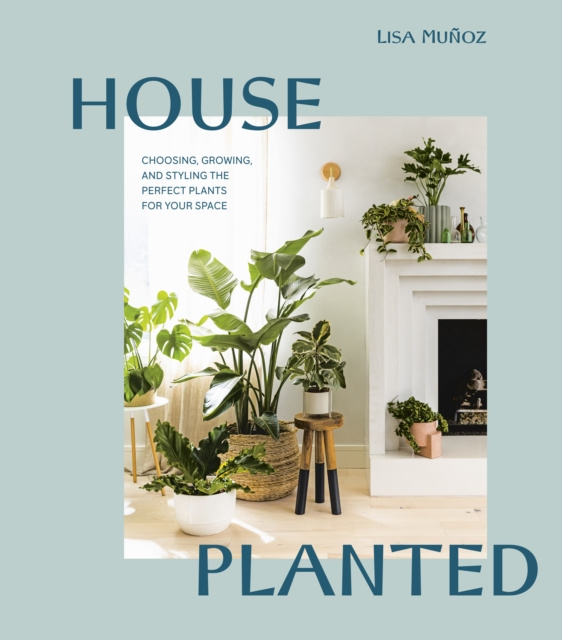 E-knjiga House Planted Lisa Munoz
