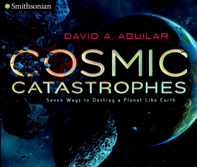 E-knjiga Cosmic Catastrophes David A. Aguilar