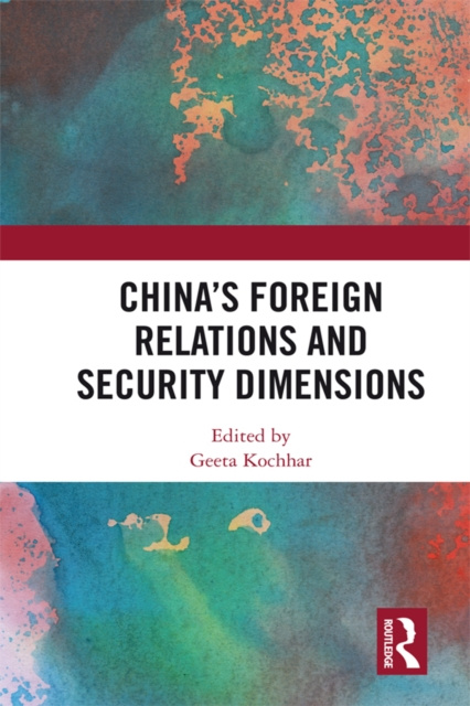 E-knjiga China's Foreign Relations and Security Dimensions Geeta Kochhar