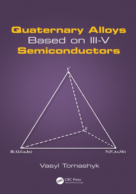 E-kniha Quaternary Alloys Based on III-V Semiconductors Vasyl Tomashyk
