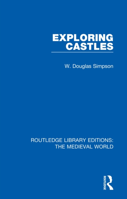 E-kniha Exploring Castles W. Douglas Simpson
