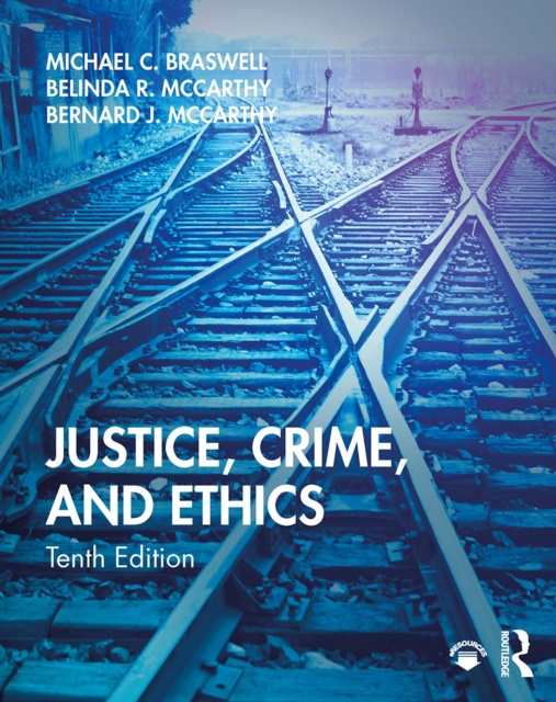 E-kniha Justice, Crime, and Ethics Michael C. Braswell