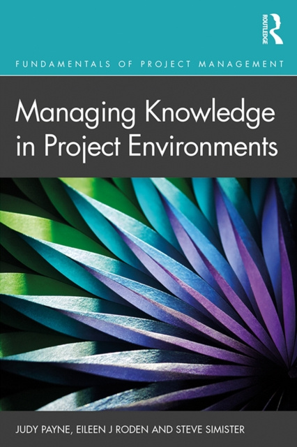 E-book Managing Knowledge in Project Environments Judy Payne