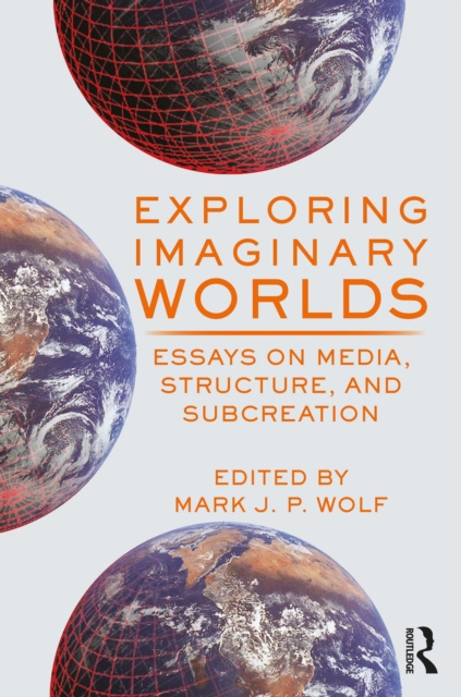 E-knjiga Exploring Imaginary Worlds Mark J.P. Wolf