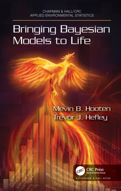 E-book Bringing Bayesian Models to Life Mevin B. Hooten