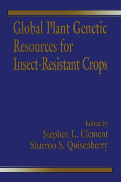 E-kniha Global Plant Genetic Resources for Insect-Resistant Crops Stephen L. Clement
