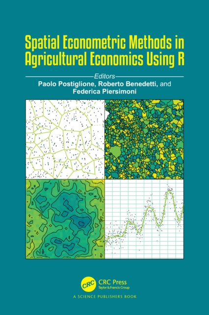 E-knjiga Spatial Econometric Methods in Agricultural Economics Using R Paolo Postiglione