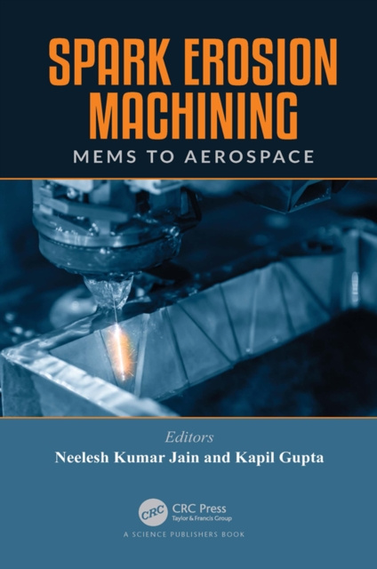 E-knjiga Spark Erosion Machining Neelesh Kumar Jain