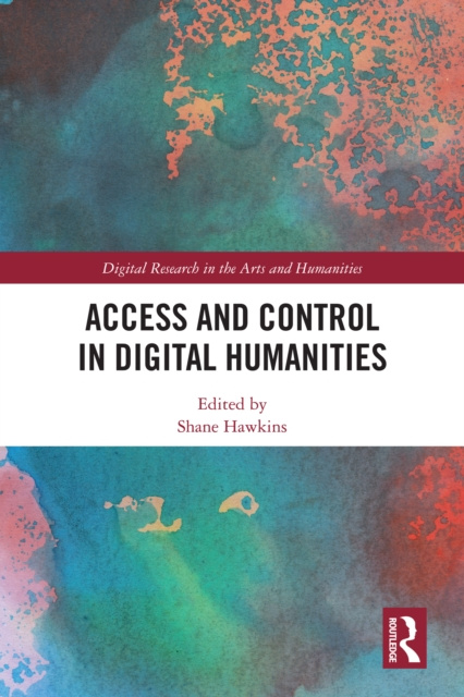 E-book Access and Control in Digital Humanities Shane Hawkins