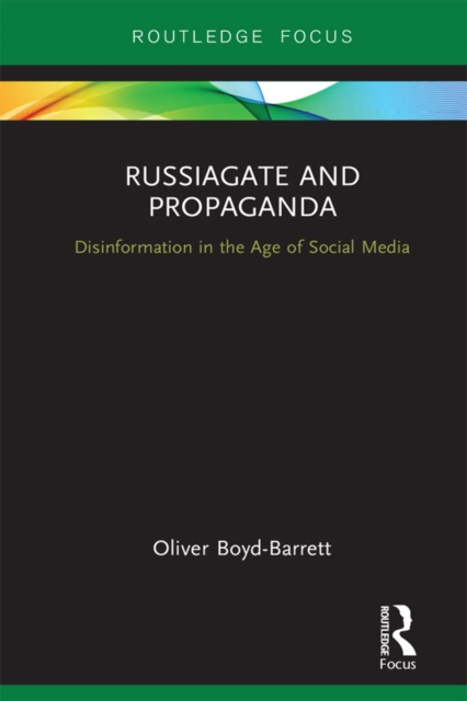 E-book RussiaGate and Propaganda Oliver Boyd-Barrett