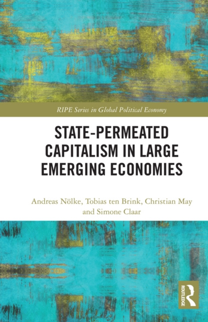 E-kniha State-permeated Capitalism in Large Emerging Economies Andreas Nolke