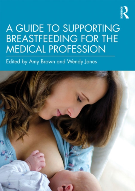 E-kniha Guide to Supporting Breastfeeding for the Medical Profession Amy Brown