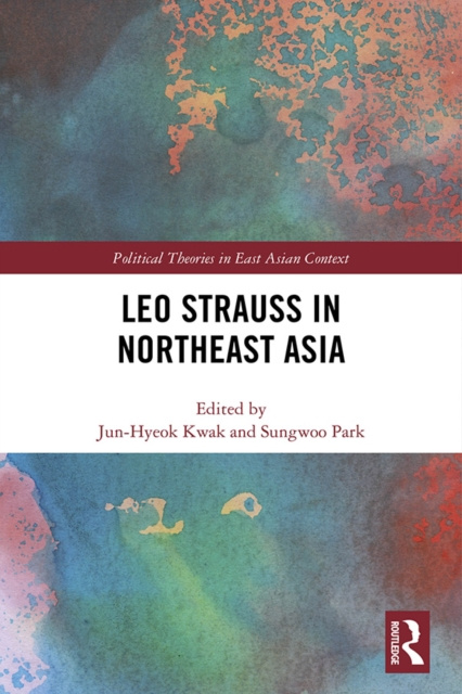 E-knjiga Leo Strauss in Northeast Asia Jun-Hyeok Kwak