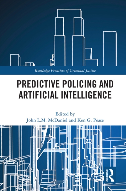 E-kniha Predictive Policing and Artificial Intelligence John McDaniel