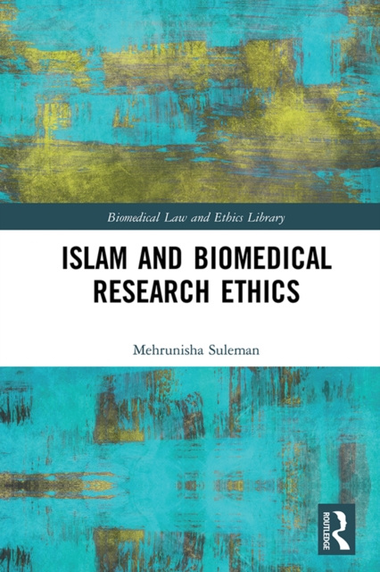 E-kniha Islam and Biomedical Research Ethics Mehrunisha Suleman