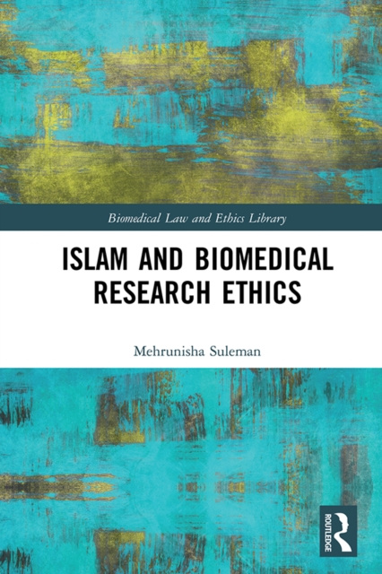 E-Book Islam and Biomedical Research Ethics Mehrunisha Suleman