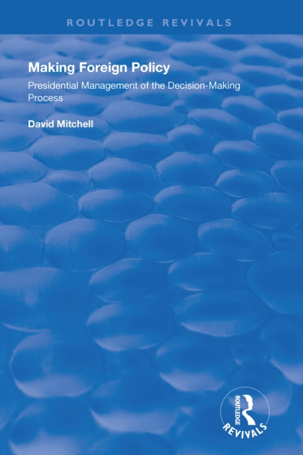 E-knjiga Making Foreign Policy David Mitchell
