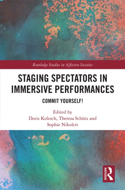 E-kniha Staging Spectators in Immersive Performances Doris Kolesch