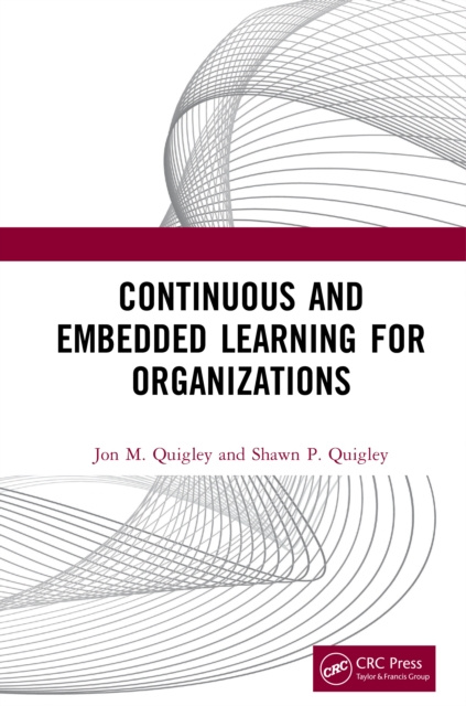 E-book Continuous and Embedded Learning for Organizations Jon M. Quigley