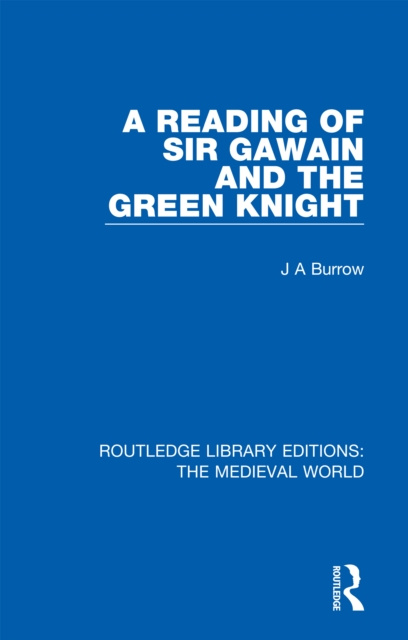E-kniha Reading of Sir Gawain and the Green Knight J A Burrow