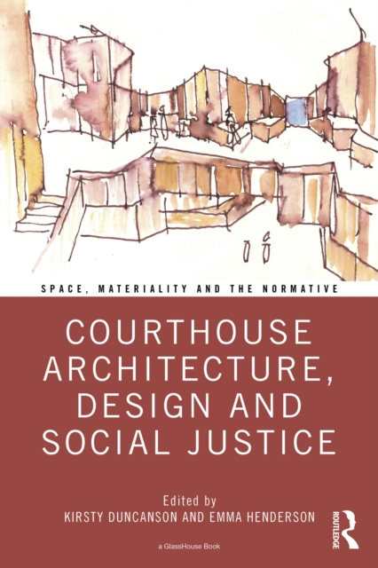 E-book Courthouse Architecture, Design and Social Justice Kirsty Duncanson