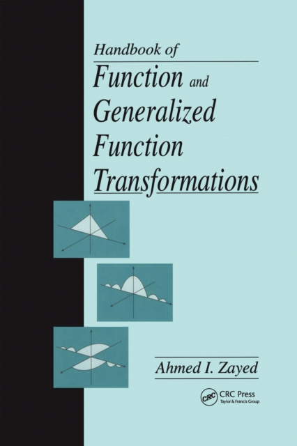 E-book Handbook of Function and Generalized Function Transformations Ahmed I. Zayed