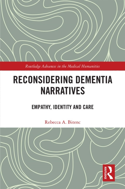 E-Book Reconsidering Dementia Narratives Rebecca Bitenc