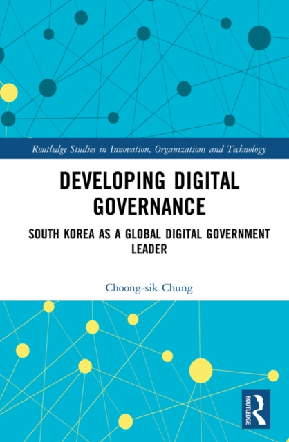 E-knjiga Developing Digital Governance Choong-sik Chung