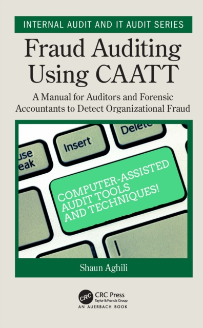 E-knjiga Fraud Auditing Using CAATT Shaun Aghili