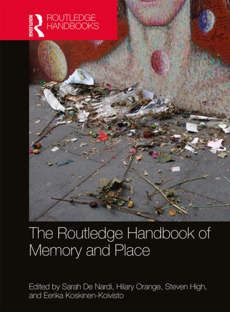 E-knjiga Routledge Handbook of Memory and Place Sarah De Nardi