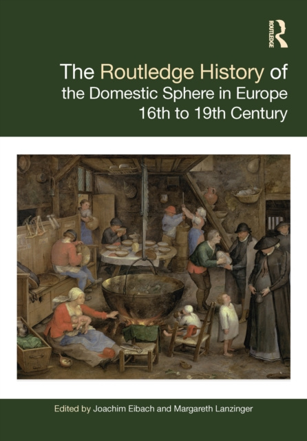 E-kniha Routledge History of the Domestic Sphere in Europe Joachim Eibach