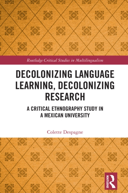 E-knjiga Decolonizing Language Learning, Decolonizing Research Colette Despagne